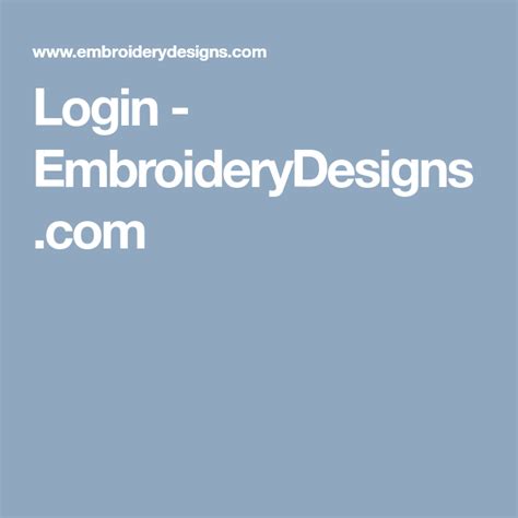 Machine Embroidery Designs, Patterns, & Formats. . Embroiderydesignscom login